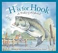 H is for Hook: A Fishing Alphabet (Sleeping Bear Press Sports)
