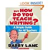 But How Do You Teach Writing?: A Simple Guide for All Teachers