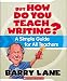 But How Do You Teach Writing?: A Simple Guide for All Teachers