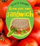 Grow your own sandwich