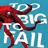  Too Big To Fail