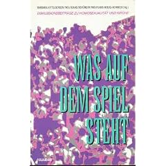 Was auf dem Spiel steht. Diskussionsbeitr�ge zu Homosexualit�t und Kirche