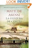 La conjura de Cort้s (Autores Espa๑oles E Iberoamer.) (Spanish Edition)