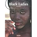 Uwe Ommer - Black Ladies: 25 Jahre TASCHEN