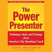 The Power Presenter: Technique, Style, and Strategy from America's Top Speaking Coach | [Jerry Weissman]