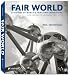 Fair World: A History of World's Fairs and Expositions from London to Shanghai 1851-2010 by Paul Greenhalgh