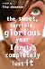 The Sweet, Terrible, Glorious Year I Truly, Completely Lost It