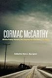 Cormac McCarthy : All the pretty horses, No country for old men, The road