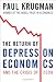 The Return of Depression Economics and the Crisis of 2008