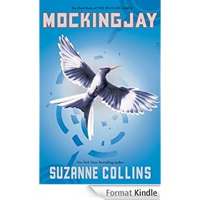 Mockingjay (The Final Book of The Hunger Games)