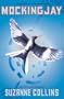 Mockingjay (The Final Book of The Hunger Games)