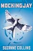 Mockingjay (The Final Book of The Hunger Games)