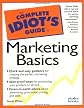 The Complete Idiot's Guide to Marketing Basics