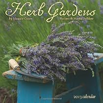 Herb Gardens 2013 Wall Calendar: Recipes and Herbal Folklore