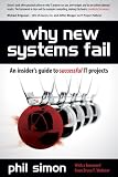 Why New Systems Fail: An Insider's Guide to Successful IT Projects, 1st Edition