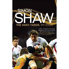 Simon Shaw: The Hard Yards - My Story