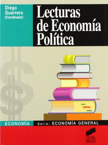 Lecturas de economía política (Síntesis economía. Economía general) (Spanish Edition)