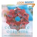Complete Origami: Techniques and Projects for All Levels (Complete Craft Series)