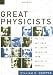 Great Physicists: The Life and Times of Leading Physicists from Galileo to Hawking