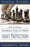Asset Protection Made Easy: How to Become Invincible to Lawsuits, Save Thousands in Taxes, and Set Up a Successful Estate Plan