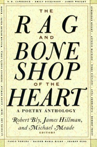 The Rag and Bone Shop of the Heart: Poems for Men by Bly. Robert ( 1993 ) Paperback