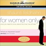 For Women Only: What You Need to Know About the Inner Lives of Men (Unabridged)