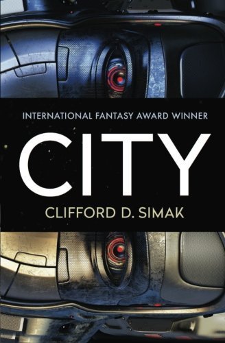 City by Clifford D. Simak (2015-07-21)