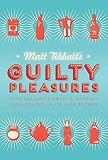 Matt Tebbutt's guilty pleasures : your favourite sweet & savoury indulgences in 130 easy recipes