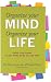 Organize Your Mind, Organize Your Life: Train Your Brain to Get More Done in Less Time