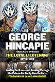 The Loyal Lieutenant: Leading Out Lance and Pushing Through the Pain on the Rocky Road to Paris