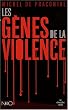 Les g�nes de la violence