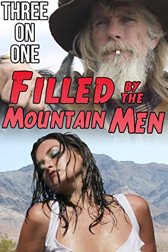 Filled by the Mountain Men (Three on One)