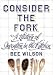 Consider the Fork: A History of Invention in the Kitchen