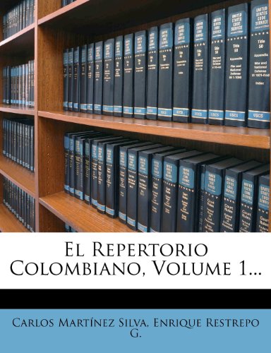 El Repertorio Colombiano, Volume 1... (Spanish Edition)