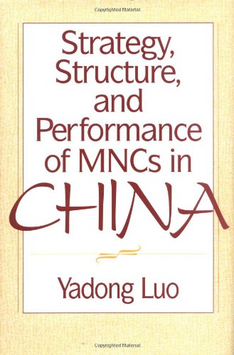 Strategy, Structure, and Performance of MNCs in China
