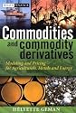 Commodities and Commodity Derivatives: Modelling and Pricing for Agriculturals, Metals and Energy