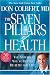 The Seven Pillars of Health: The Natural Way to Breathe Health for Life