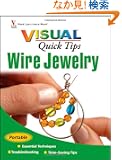Wire Jewelry VISUAL Quick Tips