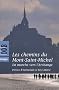 Les chemins du Mont-Saint-Michel : En marche vers l'Archange