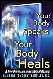 Your Body Speaks--Your Body Heals