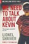 We Need To Talk About Kevin (Serpent's Tail Classics)