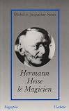 Hermann Hesse, le magicien par S�n�s