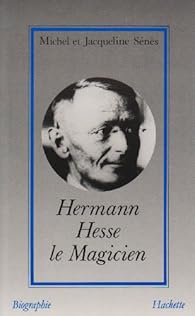 Hermann Hesse Le Magicien Michel Senes Babelio