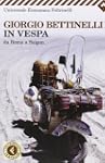 In Vespa. Da Roma a Saigon
