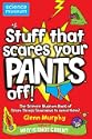 Stuff That Scares Your Pants Off!