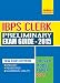 IBPS Clerk Preliminary Exam Guide RS.99.00