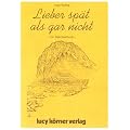 Lieber sp�ter als gar nicht: M�rchen f�r Erwachsene