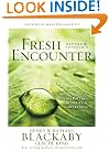 Fresh Encounter: Experiencing God Through Prayer, Humility, and a Heartfelt Desire to Know Him