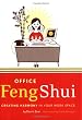 Office Feng Shui: Creating Harmony in Your Work Space