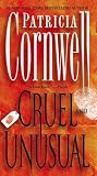 Cruel and Unusual (Kay Scarpetta Mysteries)